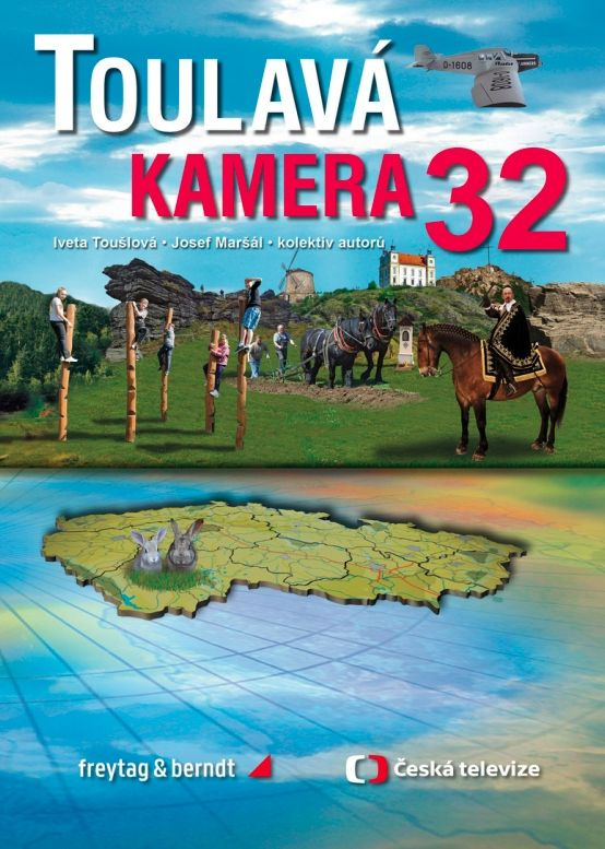 Toulavá kamera 32 - Josef Maršál, Iveta Toušlová, kol.