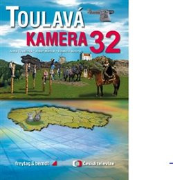 Toulavá kamera 32 - Josef Maršál, Iveta Toušlová, kol.