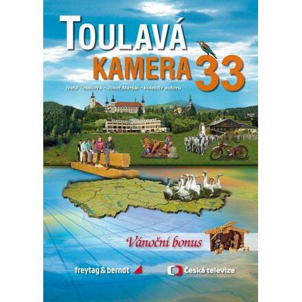 Toulavá kamera 33 - Josef Maršál, Iveta Toušlová, kol.