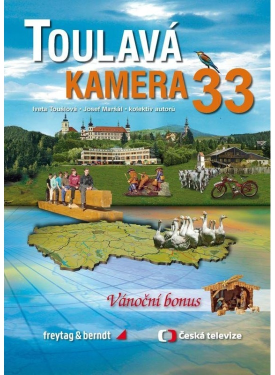 Toulavá kamera 33 - Josef Maršál, Iveta Toušlová, kol.