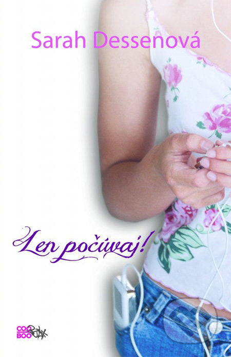 Len počúvaj - Sarah Dessen - kniha z kategorie Beletrie pro děti