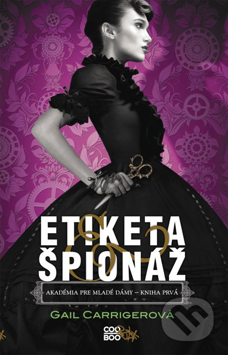 Etiketa & špionáž - Gail Carriger - kniha z kategorie Beletrie pro děti