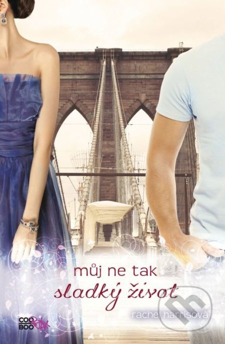 Můj ne tak sladký život - Rachel Harrisová