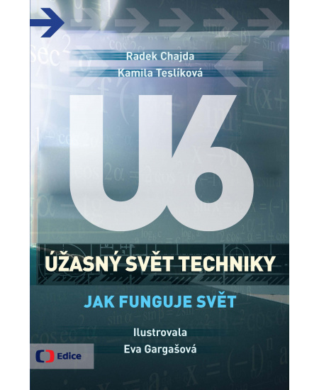 Úžasný svět techniky U6 - Radek Chajda, Kamila Teslíková