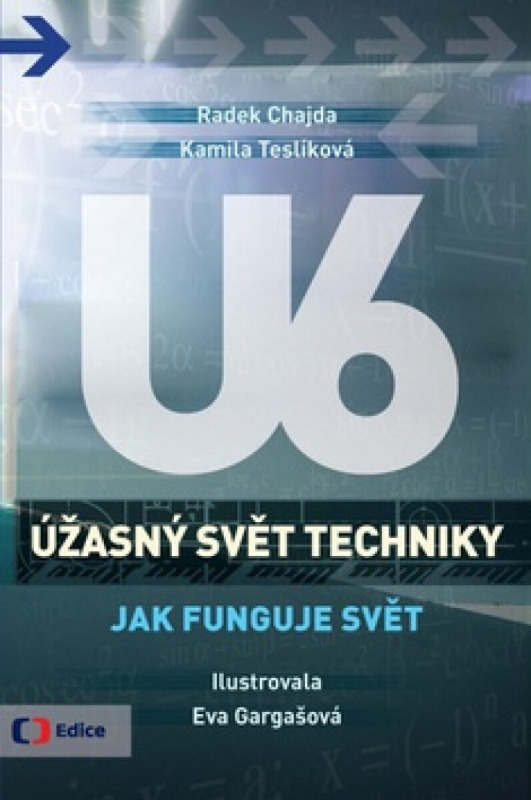 Úžasný svět techniky U6 - Radek Chajda, Kamila Teslíková