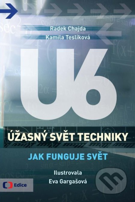 Úžasný svět techniky U6 - Radek Chajda, Kamila Teslíková
