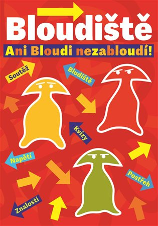 Bloudiště Ani bloudi nezabloudí ALBATROS MEDIA