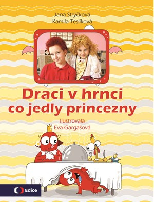 Draci v hrnci - Co jedly princezny EDICE ČT