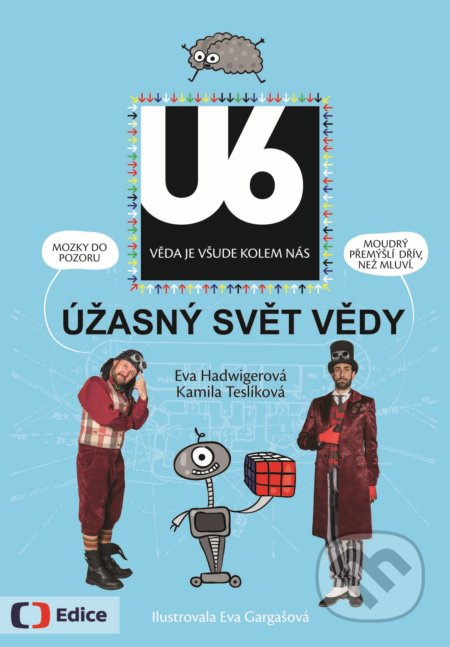 Úžasný svět vědy U6 - Eva Hadwigerová, Kamila Teslíková