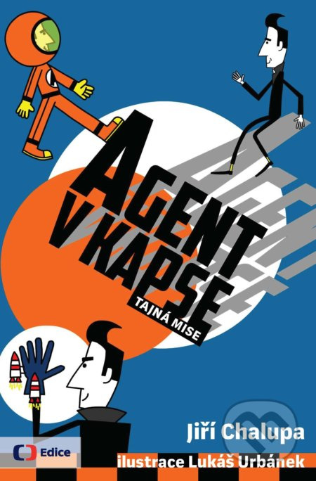 Agent v kapse - Tajná mise - Jiří Chalupa