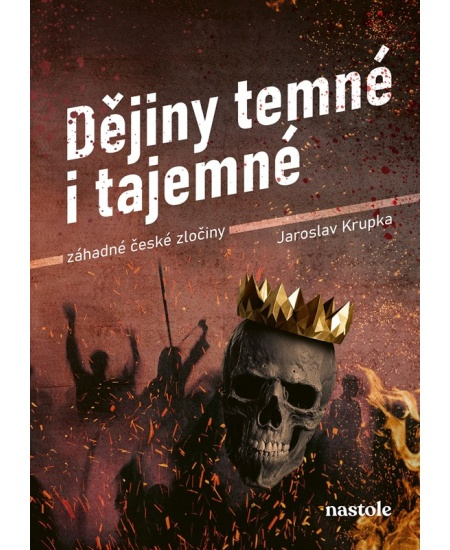 Dějiny temné i tajemné - Jaroslav Krupka