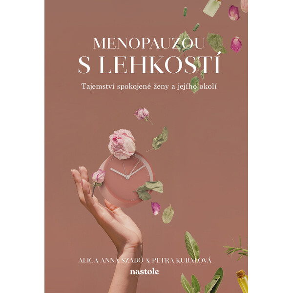 Menopauzou s lehkostí - Petra Kubalová, Alica Anna Szabó