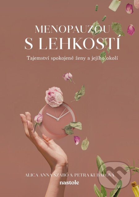 Menopauzou s lehkostí - Petra Kubalová, Alica Anna Szabó