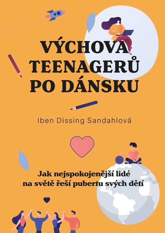 Výchova teenagerů po dánsku -  Iben Dissingová Sandahlová