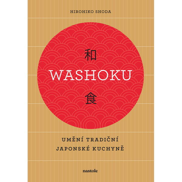 Washoku - Umění tradiční japonské kuchyně - Hirohiko Shoda