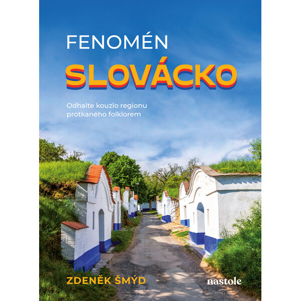 Fenomén Slovácko - Zdeněk Šmýd