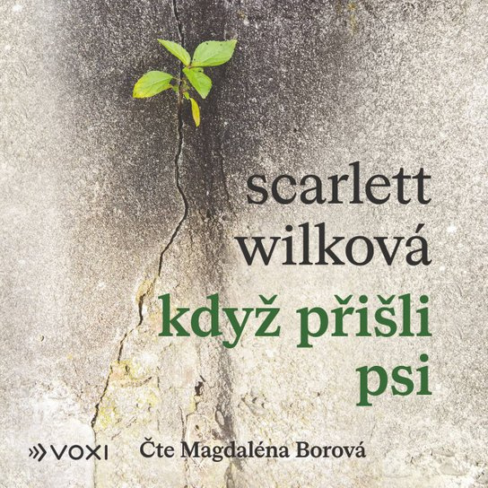 Když přišli psi, mp3 - Scarlett Wilková