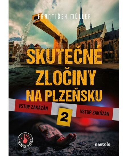 Skutečné zločiny na Plzeňsku 2 - František Müller