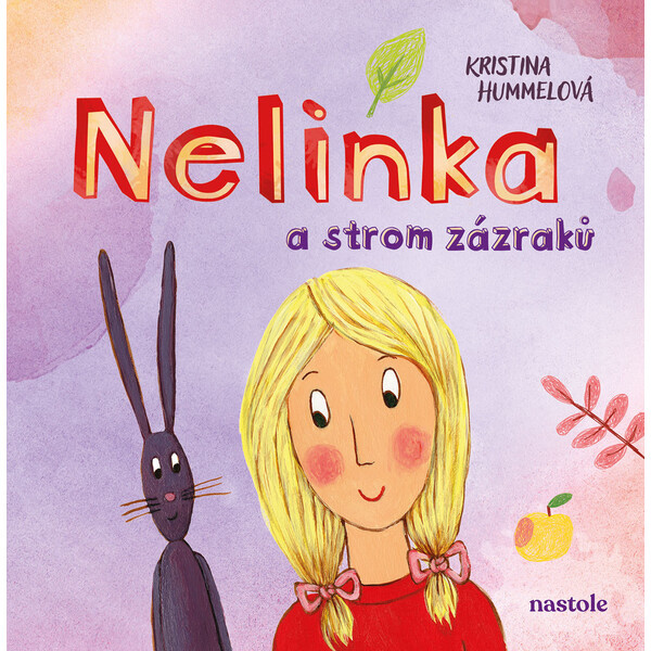 Nelinka a strom zázraků - Kristina Hummelová