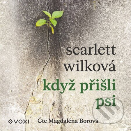 Když přišli psi - Scarlett Wilková