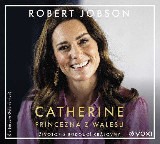 Catherine: princezna z Walesu, mp3 - Robert Jobson