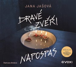 Dravé zvěři napospas - Jana Jašová
