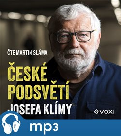 České podsvětí Josefa Klímy, mp3 - Josef Klíma