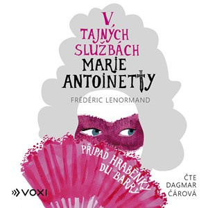 V tajných službách Marie Antoinetty: Případ hraběnky du Barry (audiokniha)