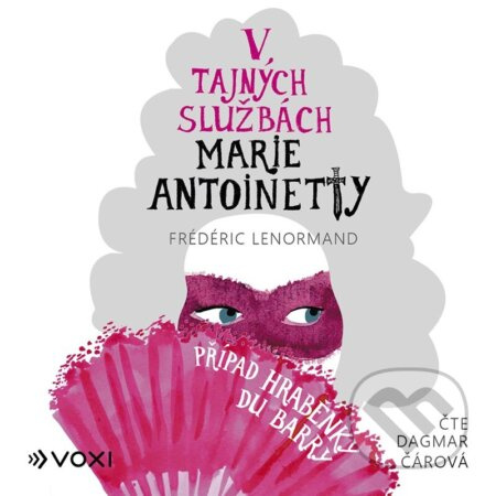 V tajných službách Marie Antoinetty: Případ hraběnky du Barry (audiokniha)