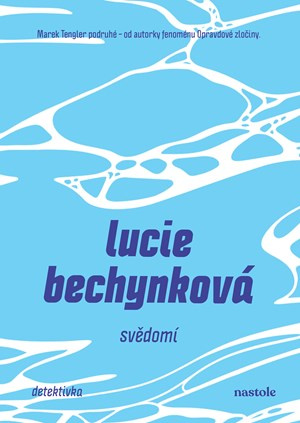 Svědomí - Lucie Bechynková - kniha z kategorie Detektivky