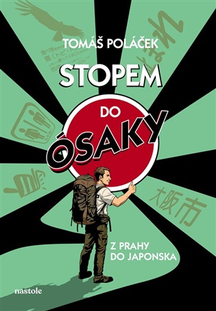 Stopem do Ósaky (Japonsko jako cíl, cesta jako osud)