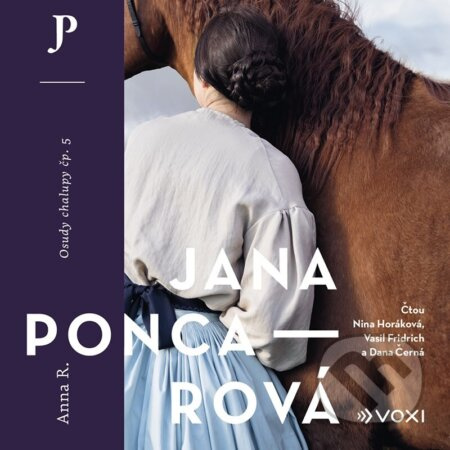 Anna R. (Osudy chalupy číslo pět) - Jana Poncarová - kniha z kategorie Společenská beletrie