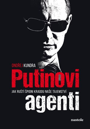 Putinovi agenti (Jak ruští špioni kradou naše tajemství) - kniha z kategorie Byznys a management