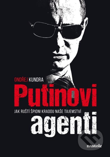 Putinovi agenti (Jak ruští špioni kradou naše tajemství) - kniha z kategorie Byznys a management