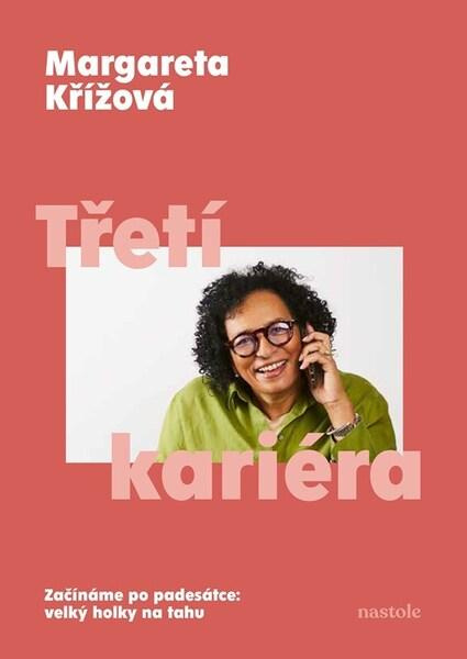 Třetí kariéra (Začínáme po padesátce: velký holky na tahu)