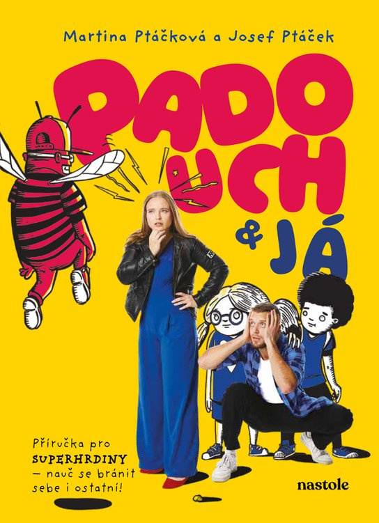 Padouch a já (Příručka pro superhrdiny – nauč bránit sebe i ostatní!)
