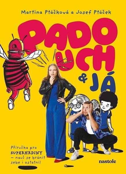 Padouch a já (Příručka pro superhrdiny – nauč bránit sebe i ostatní!)