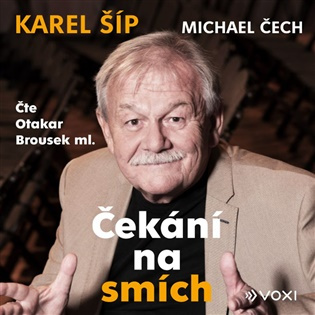 Čekání na smích (audiokniha) - Karel Šíp, Michael Čech