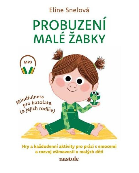 Probuzení malé žabky (Mindfulness pro batolata (a jejich rodiče)) - kniha z kategorie Vztahy a rodina