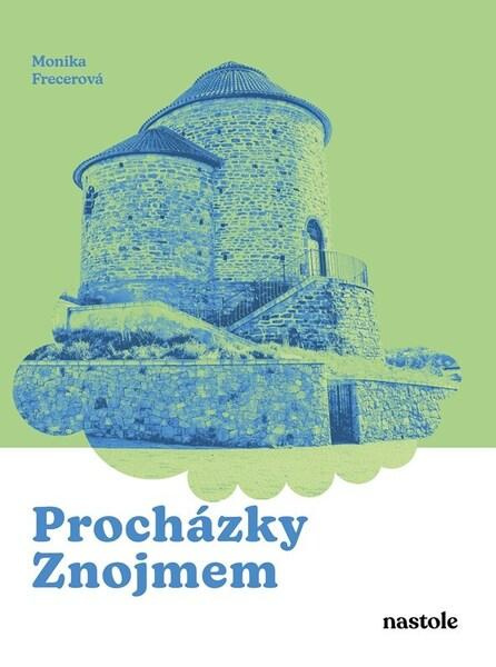 Procházky Znojmem -  Monika Frecerová