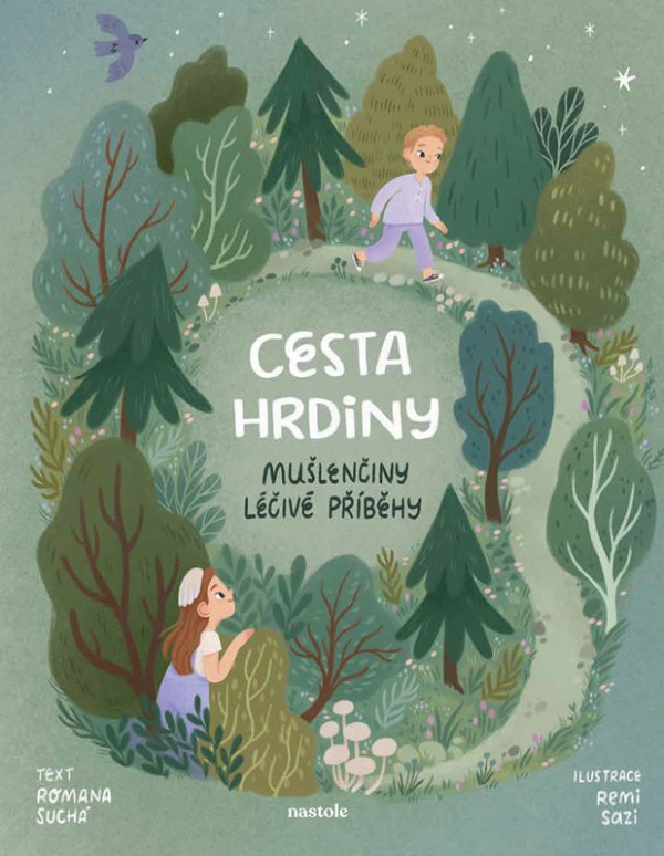 Mušlenčiny léčivé příběhy - Cesta hrdiny nastole