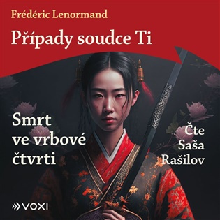 Případy soudce Ti Smrt ve vrbové čtvrti -  Frédéric Lenormand