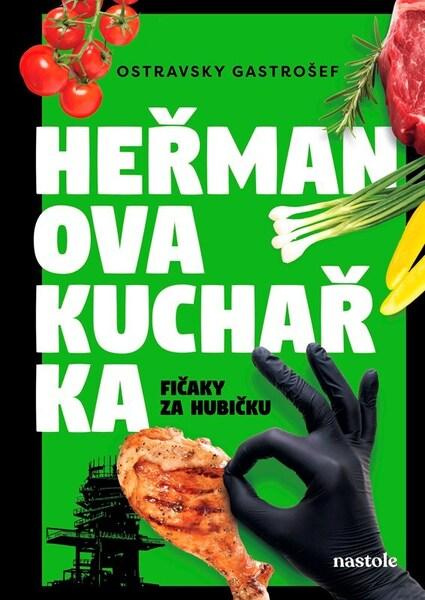Heřmanova kuchařka - fičaky za hubičku - Heřman Gazda,Heřmanova kuchařka - fičaky za hubičku - Heřman Gazda - kniha z kategorie Od známych osobností