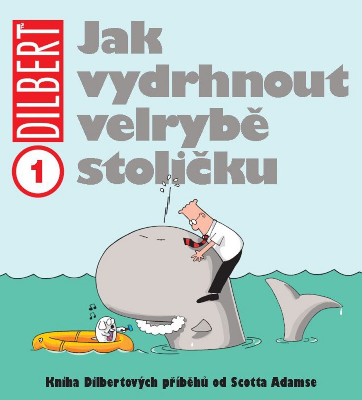 Jak vydrhnout velrybě stoličku - Scott Adams