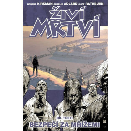 Bezpečí za mřížemi - Robert Kirkman, Charlie Adlard