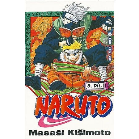 Naruto 3: Pro své sny - Masaši Kišimoto
