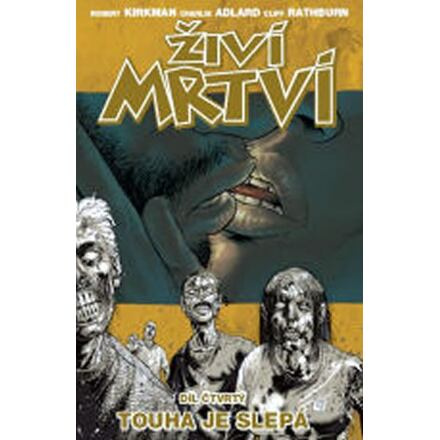 Touha je slepá - Martin D. Antonín, Robert Kirkman, Charlie Adlard