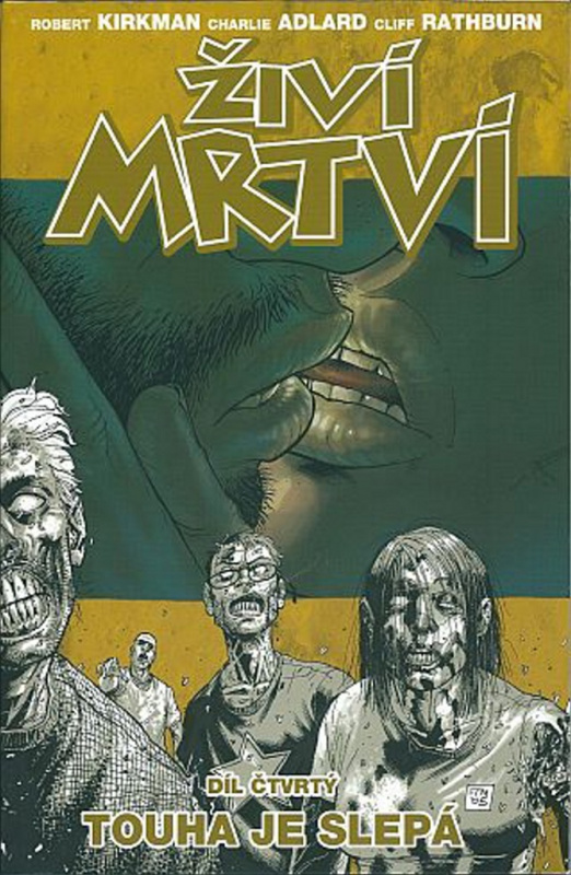 Touha je slepá - Martin D. Antonín, Robert Kirkman, Charlie Adlard