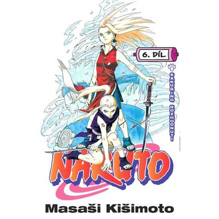 Naruto 6: Sakuřino rozhodnutí - Masaši Kišimoto