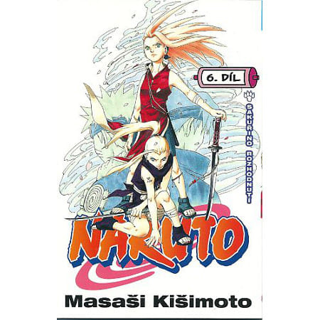 Naruto 6: Sakuřino rozhodnutí - Masaši Kišimoto